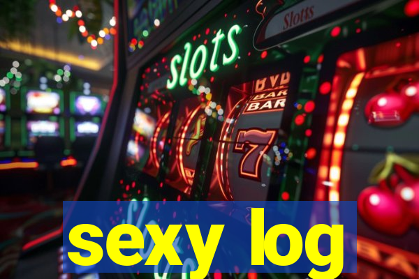 sexy log
